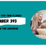 Meaning of Angel Number 393 for Twin Flames